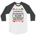 My Nephew Is A Howard  Alum So He Makes Me Wear This Shirt! 3/4 sleeve raglan shirt